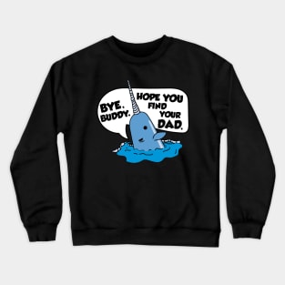 Bye Buddy Elf Shirt Crewneck Sweatshirt